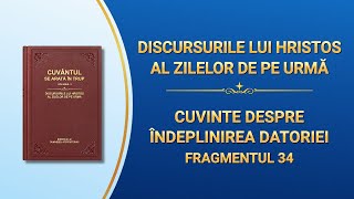 Cuvântul lui Dumnezeu „Cuvinte despre îndeplinirea datoriei” (Fragmentul 34)