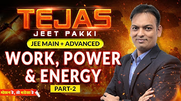 Work, Power & Energy Ep. 2 | Free Crash Course | JEE 2024 | Motion JEE #jee2024 #nvsir #physics