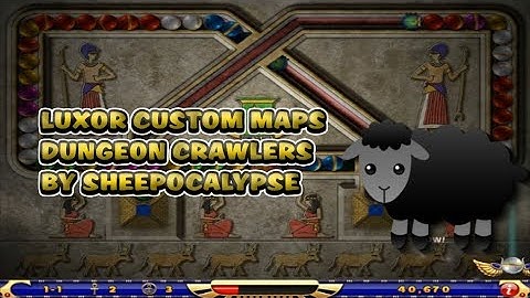 Luxor Custom Maps: Dungeon Crawlers by Sheepocalypse