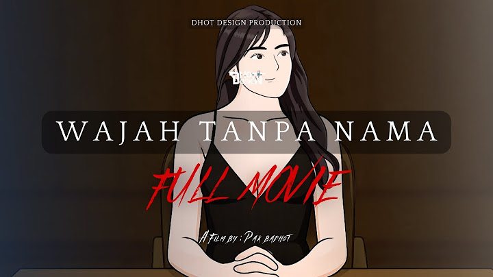 WAJAH TANPA NAMA FULL MOVIE - Dhot Design