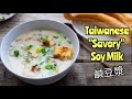 TAIWANESE SAVORY SOY MILK | "XIAN DOUJIANG" (鹹豆漿)