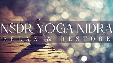 Non Sleep Deep Rest Yoga Nidra | 30 Minute NSDR | Relax and Restore Body and Mind