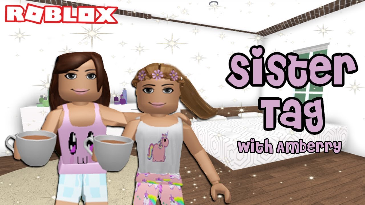 Sister Tag With Amberry Roblox Bloxburg Youtube - roblox youtube videos amberry