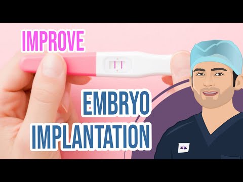Video: Эмбрион имплантациясын өркүндөтүүнүн 3 жолу