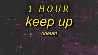 Download Lagu Odetari - KEEP UP (Lyrics) | keep up i‘m too fast | 1 hour MP3 Download Lagu Odetari - KEEP UP (Lyrics) | keep up i‘m too fast | 1 hour MP3