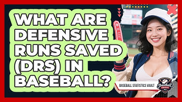 What Are Defensive Runs Saved (DRS) In Baseball? - Baseball Statistics Vault