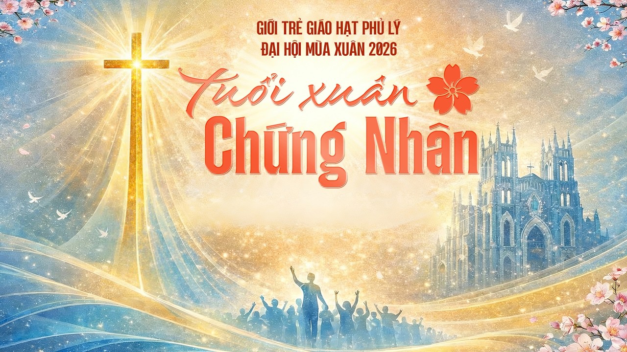 GIỚI TRẺ GIÁO HẠT PHỦ LÝTHÁNH LỄ ĐỒNG TẾĐẠI HỘI MÙA XUÂN 2026