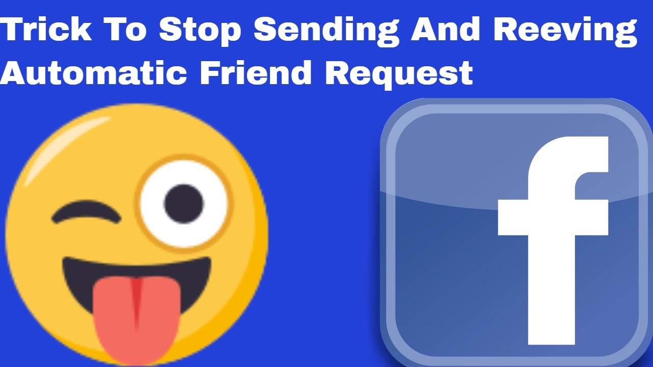 How To Stop Automatic Friend Request On Facebook In 2020