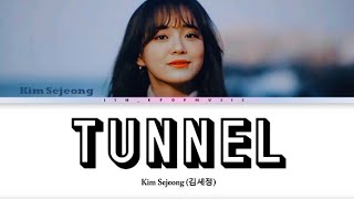 Kim Sejeong - TUNNEL - LYRICS VIDEO