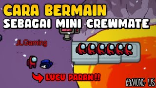CARA UNTUK BERMAIN MENJADI MINI CREWMATE DI AMONG US! | Among Us screenshot 1