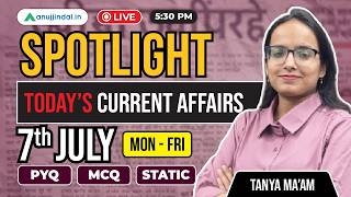 7th July Current Affairs | RBI Grade B 2027 Preparation | Spotlight | NABARD | Anuj Jindal