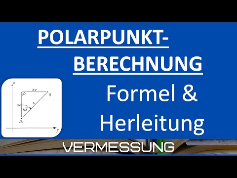 Polarpunktberechnung - Formel + Herleitung (Vermessungstechnik)