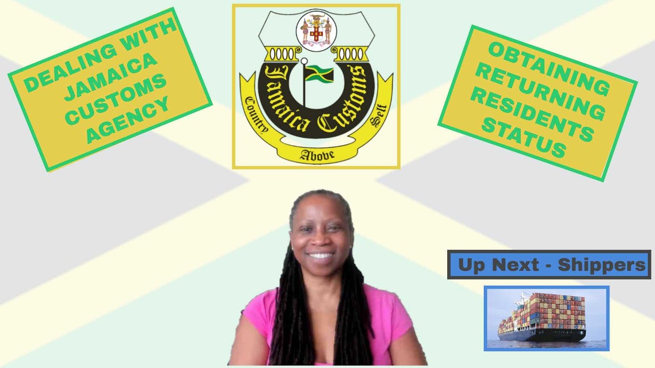 Jamaica Customs Agency and the Returning Residents YouTube