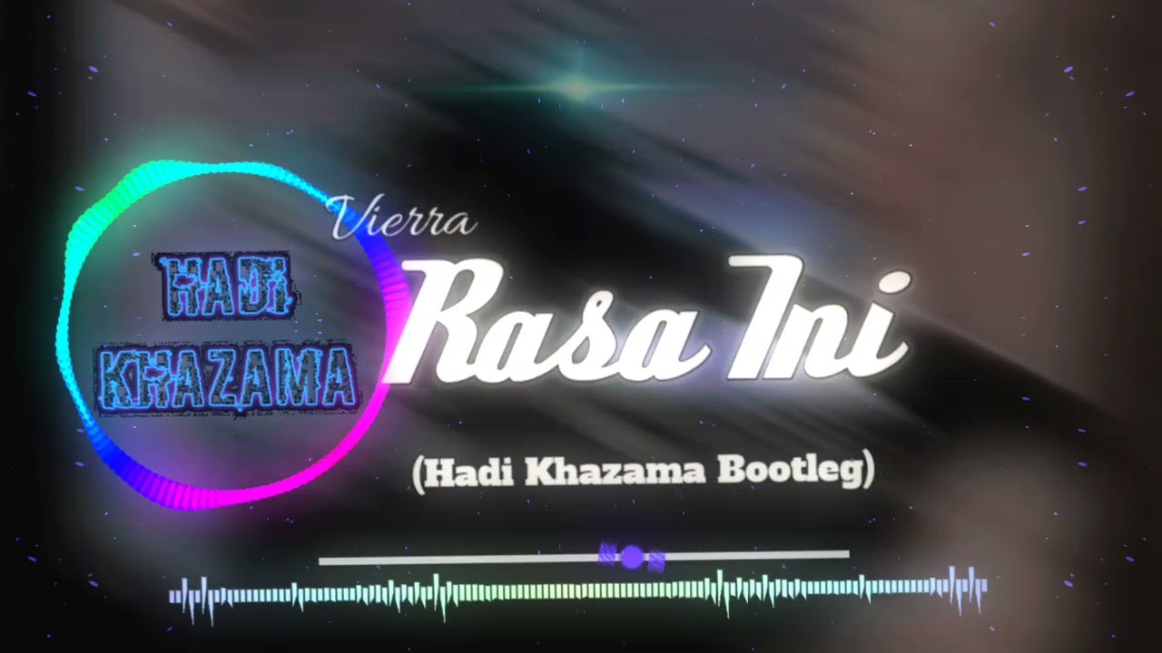 Vierra - RASA INI ( Hadi Khzm Bootleg )