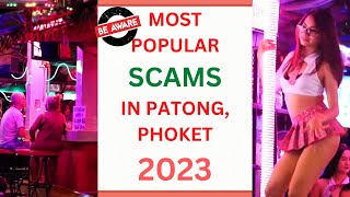 MOST Common PATONG, Phuket Thailand SCAMS IN 2023