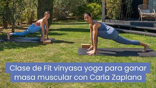 Clase de Fit Vinyasa Yoga para ganar masa muscular con Carla Zaplana | Xuan Lan Yoga