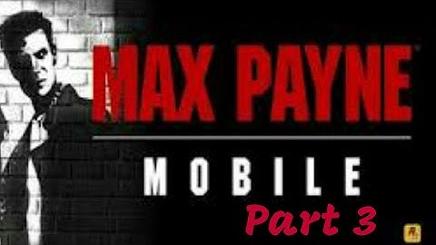 Max Payne Mobile Gameplay Walkthrough Part 3(Playing It Bogart)