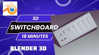 How to make 3D Electric Board in Blender 3D  | 18 Minutes | 3D wall Board  | 3D Switch Board