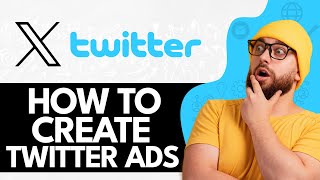 How To Create Twitter Ads For Beginners 2024 (Step By Step)