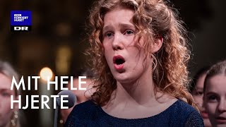 Mit hele hjerte // DR Pigekoret (LIVE)
