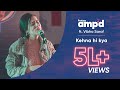 Kehna hi kya  protium ampd ft vibha saraf   bollywood unplugged