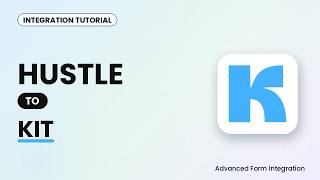Hustle to Kit Integration Tutorial | AFI