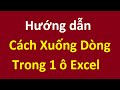 Hướng dẫn cách xuống dòng trong 1 ô Excel