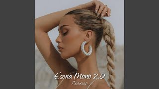 Esena Mono 2.0 - Reddeep