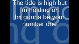 The tide is high w/ lyrics