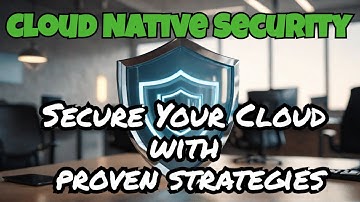 Cloud Native Security: Proven Strategies to Protect Your Data || Skillweed
