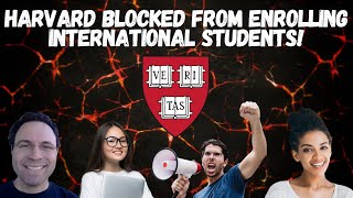 Harvard Blocked from Enrolling International Students!