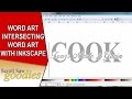 Word Art Intersecting Word Art With Inkscape Word Art Intersecting Word Art With Inkscape