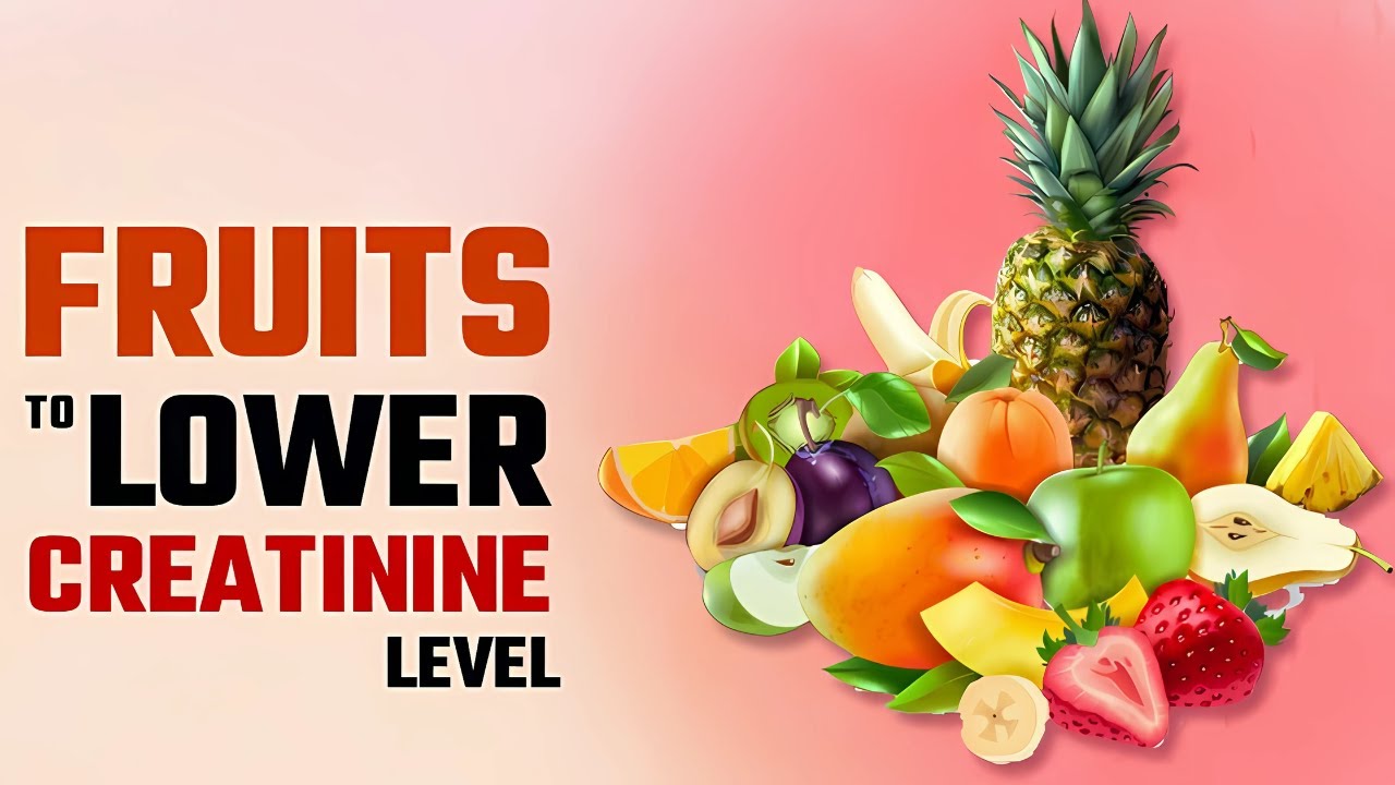 Best 10 FRUITS to LOWER Creatinine Levels Naturally - YouTube