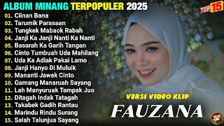 CIINAN BANA - TARUMIK PARASAAN || Fauzana Full Album Pop Minang Terpopuler 2025 - Lagu Viral Tik Tok