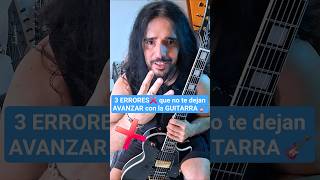 3 ERRORES❌️ que no te dejan AVANZAR con la GUITARRA 🎸 #morosmylodon #Guitar #Guitarra