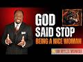 DR MYLES MUNROE | God Said: Stop Being a Nice Woman Before It Destroys Your Destiny | Motivation 🔥