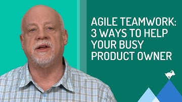 3 Ways To Help a Busy Product Owner