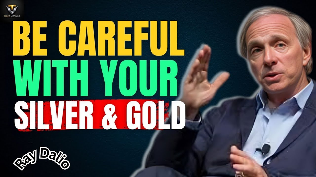 CAREFUL WITH YOUR SILVER AND GOLD BEFORE THE NEXT FINANCIAL SHOCK | RAY DALIO WARNING