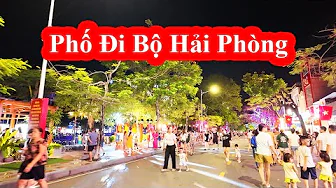 Phố Đi Bộ Mới Của Hải Phòng || Phố Đi Bộ Quang Trung thumbnail