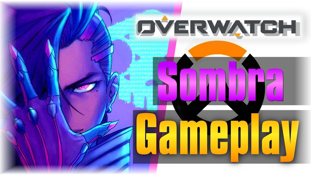 Knowing What To Do But... Overwatch Sombra Gameplay [Character