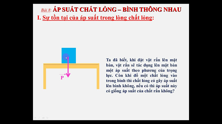 Đặc điểm của mặt thoáng chất lỏng trong bình thông nhau ví dụ