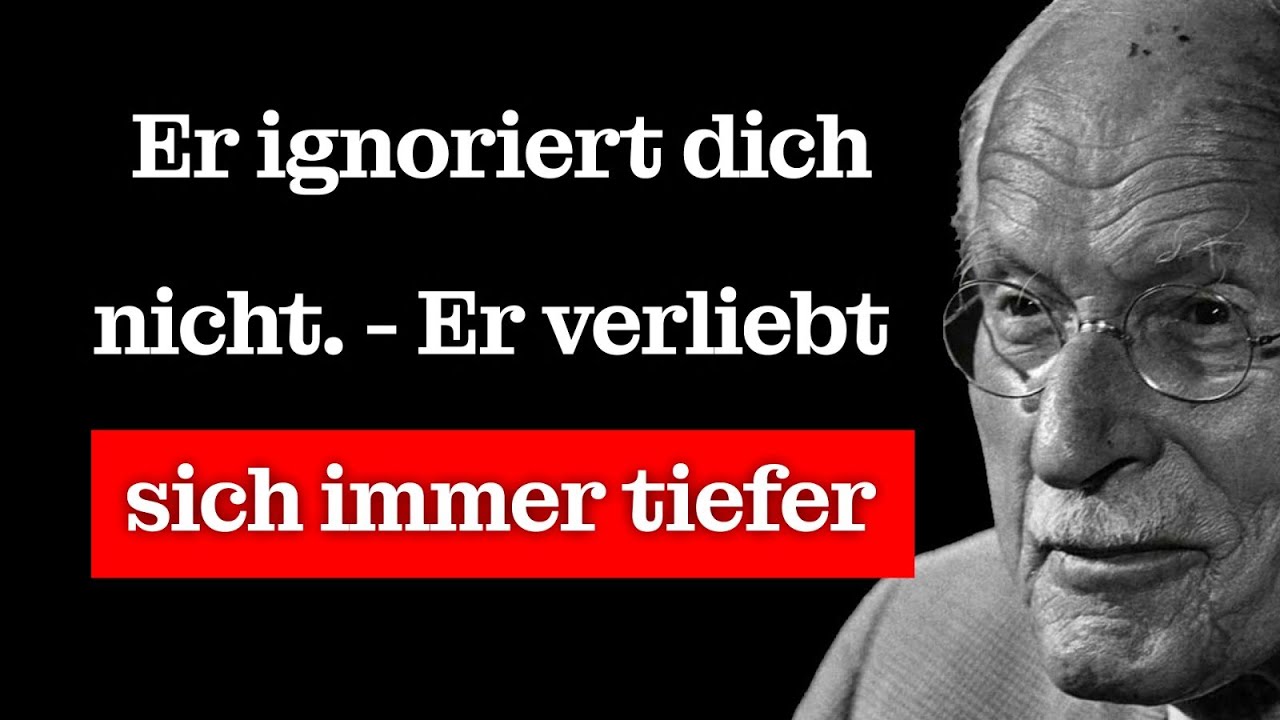 ER IGNORIERT DICH NICHT, ER VERLIEBT SICH IMMER MEHR 💘 | CARL JUNG