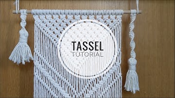 MACRAME TUTORIAL | TASSELS