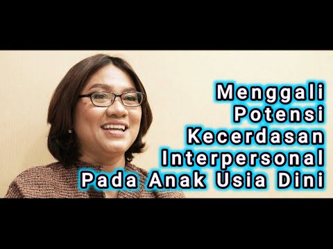 Kecerdasan Interpersonal | Kecerdasan Sosial - Potensi Kecerdasan Anak Usia Dini