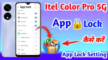 How To Lock App in Itel Color Pro 5g || Itel Color Pro Mobile Me App Lock Kaise Lagaye || App Lock |