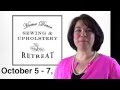 Sewing And Upholstery Retreat Class Description