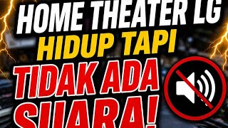 Home Theater LG hidup tapi tidak ada suara