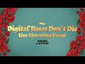 Digital Roses Don’t Die Listening Event