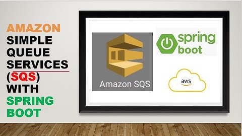 Amazon Simple Queue Service With Spring Boot