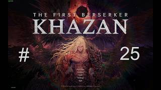 Let's Play The First Berserker Khazan Ep.25 -  Water Witch and her castle